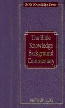 Hardcover The Bible Knowledge Background Commentary: Matthew-Luke Book