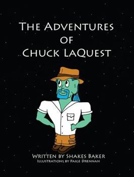 Hardcover The Adventures of Chuck LaQuest Book
