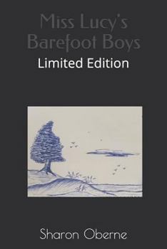 Miss Lucy's Barefoot Boys: Limited Edition