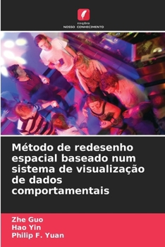 Paperback Método de redesenho espacial baseado num sistema de visualização de dados comportamentais [Portuguese] Book