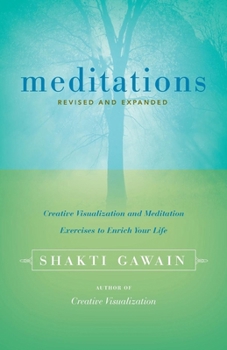 Paperback Meditations: Creative Visualization and Meditation Exercises to Enrich Your Life Book