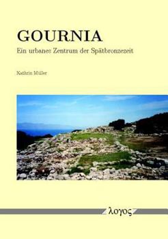 Paperback Gournia - Ein Urbanes Zentrum Der Spatbronzezeit [German] Book