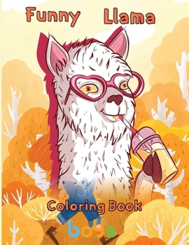 Paperback Funny Llama Coloring Book boys: 8.5''x11''/Llama Coloring Book