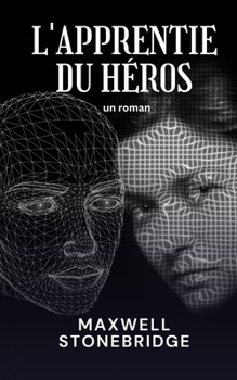L'apprentie du héros: un roman (French Edition)