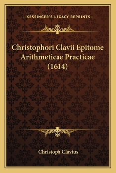 Paperback Christophori Clavii Epitome Arithmeticae Practicae (1614) [Latin] Book