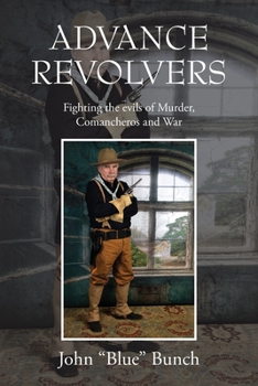 Paperback Advance Revolvers: Fighting the evils of Murder, Comancheros and War Book