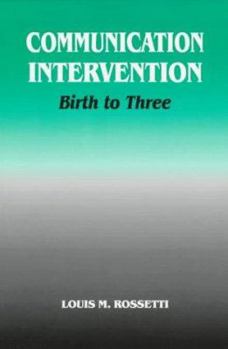 Paperback Communication Intervention: Birth to Three Book