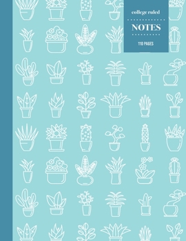 Paperback College Ruled Notes 110 Pages: Cactus Floral Notebook for Professionals and Students, Teachers and Writers Book