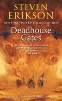 Deadhouse Gates - Book #2 of the Malazan Book of the Fallen