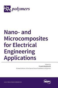 Hardcover Nano- and Microcomposites for Electrical Engineering Applications Book