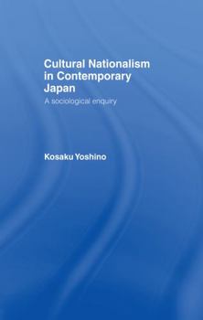 Paperback Cultural Nationalism in Contemporary Japan: A Sociological Enquiry Book