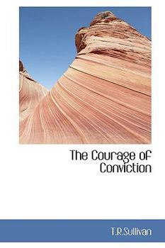 Paperback The Courage of Conviction Book