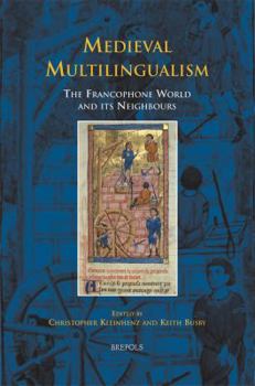 Hardcover Medieval Multilingualism: The Francophone World and Its Neighbours [French] Book