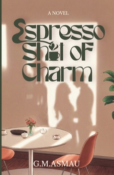 Paperback Espresso Shot of Charm: A Halal Love Story Book