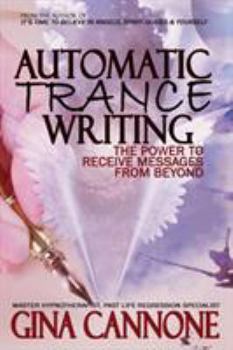 Paperback Automatic "Trance" Writing: The Power to Receive Messages From Beyond Book