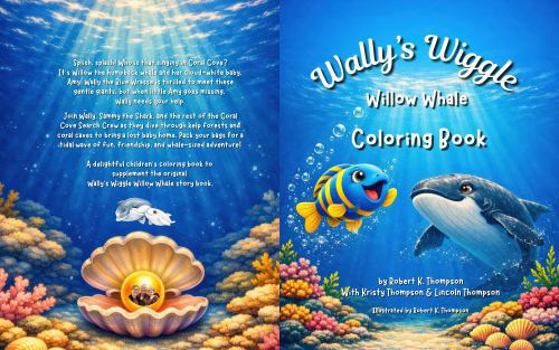 Paperback Wally's Wiggle Willow Whale: Coloring Book