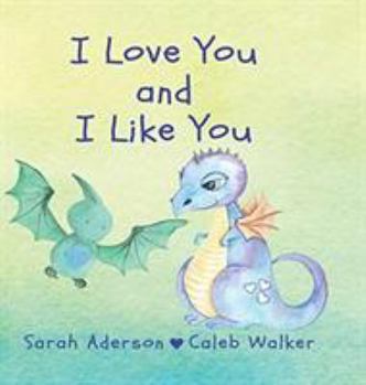 Hardcover I Love You and I Like You Book