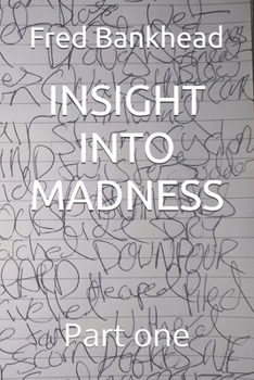 Paperback Insight Into Madness: Part one Book