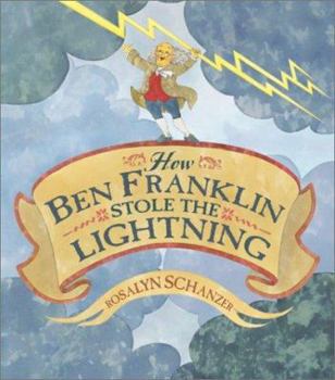 Hardcover How Ben Franklin Stole the Lightning Book