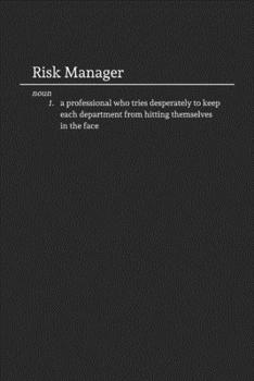 Paperback Risk Manager: Funny Lined Notebook / Journal for Work and the Office Book