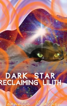Hardcover Dark Star: Reclaiming Lilith Book