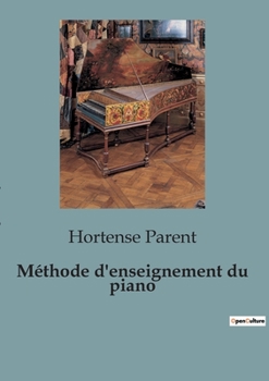 Paperback Méthode d'enseignement du piano [French] Book
