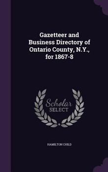 Hardcover Gazetteer and Business Directory of Ontario County, N.Y., for 1867-8 Book