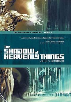 The Shadow of Heavenly Things - Book #2 of the Godspeak Chronicles