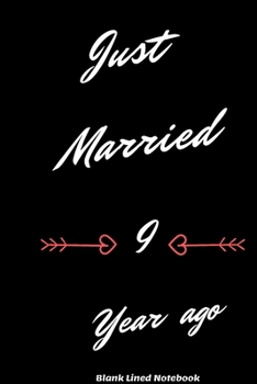 Just Married 9 Years Ago: Blank lined journal 120 page 6 x 9 Retro Birthday Gifts For Wife From Husband - Favorite US State Wedding Anniversary Gift For her - Notebook to jot down ideas and notes