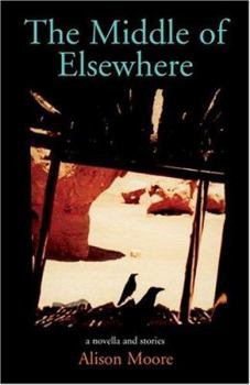 Paperback The Middle of Elsewhere: A Novella And Stories Book