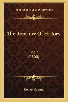 Paperback The Romance Of History: India (1800) Book