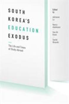 Paperback South Korea's Education Exodus: The Life and Times of Early Study Abroad Book