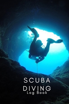 Scuba Diving Log Book: for Beginner, Intermediate, and Experienced Divers - Dive Journal for Training, Certification and Recreation - Compact Size for Logging Over 100 Dives