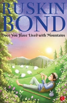 Paperback Once You Have Lived with Mountains Book
