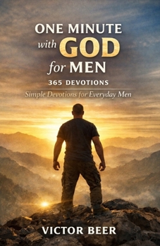 Paperback One Minute with God for Men 365 Devotions: Simple Devotions for Everyday Men Book