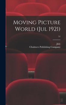 Hardcover Moving Picture World (Jul 1921); 51 Book