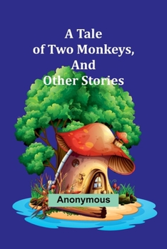Paperback A Tale of Two Monkeys, And other stories Book