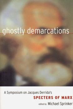 Paperback Ghostly Demarcations: A Symposium on Jacques Derrida's Specters of Marx Book