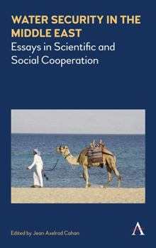 Hardcover Water Security in the Middle East: Essays in Scientific and Social Cooperation Book
