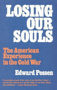 Paperback Losing Our Souls: The American Experience in the Cold War Book