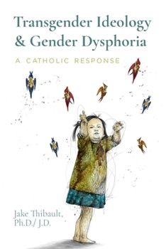 Paperback Transgender Ideology & Gender Dysphoria: A Catholic Response Book