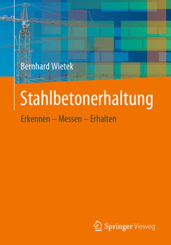 Paperback Stahlbetonerhaltung: Erkennen - Messen - Erhalten [German] Book