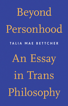 Paperback Beyond Personhood: An Essay in Trans Philosophy Book