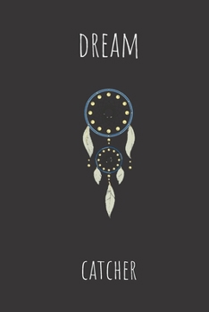 dream catcher: small lined Feather Notebook / Travel Journal to write in (6'' x 9'') 120 pages