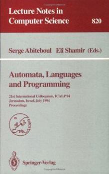 Paperback Automata, Languages, and Programming: 21st International Colloquium, Icalp '94, Jerusalem, Israel, July 11-14, 1994. Proceedings Book