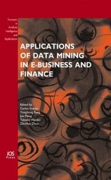 Paperback Applications of Data Mining in E-Business and Finance Book