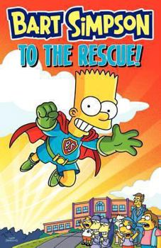 Paperback Bart Simpson to the Rescue! Book