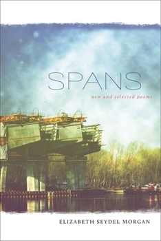 Paperback Spans: New and Selected Poems Book