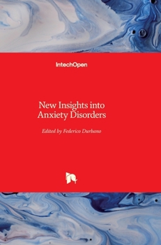 Hardcover New Insights into Anxiety Disorders Book