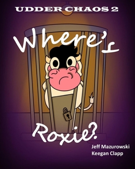 Paperback Udder Chaos 2: Where's Roxie? Book